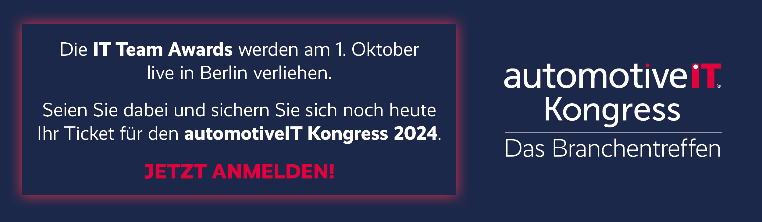 Banner zur Anmeldung für den automotiveIT Kongress 2024. Seien Sie live bei der Awardverleihung dabei!